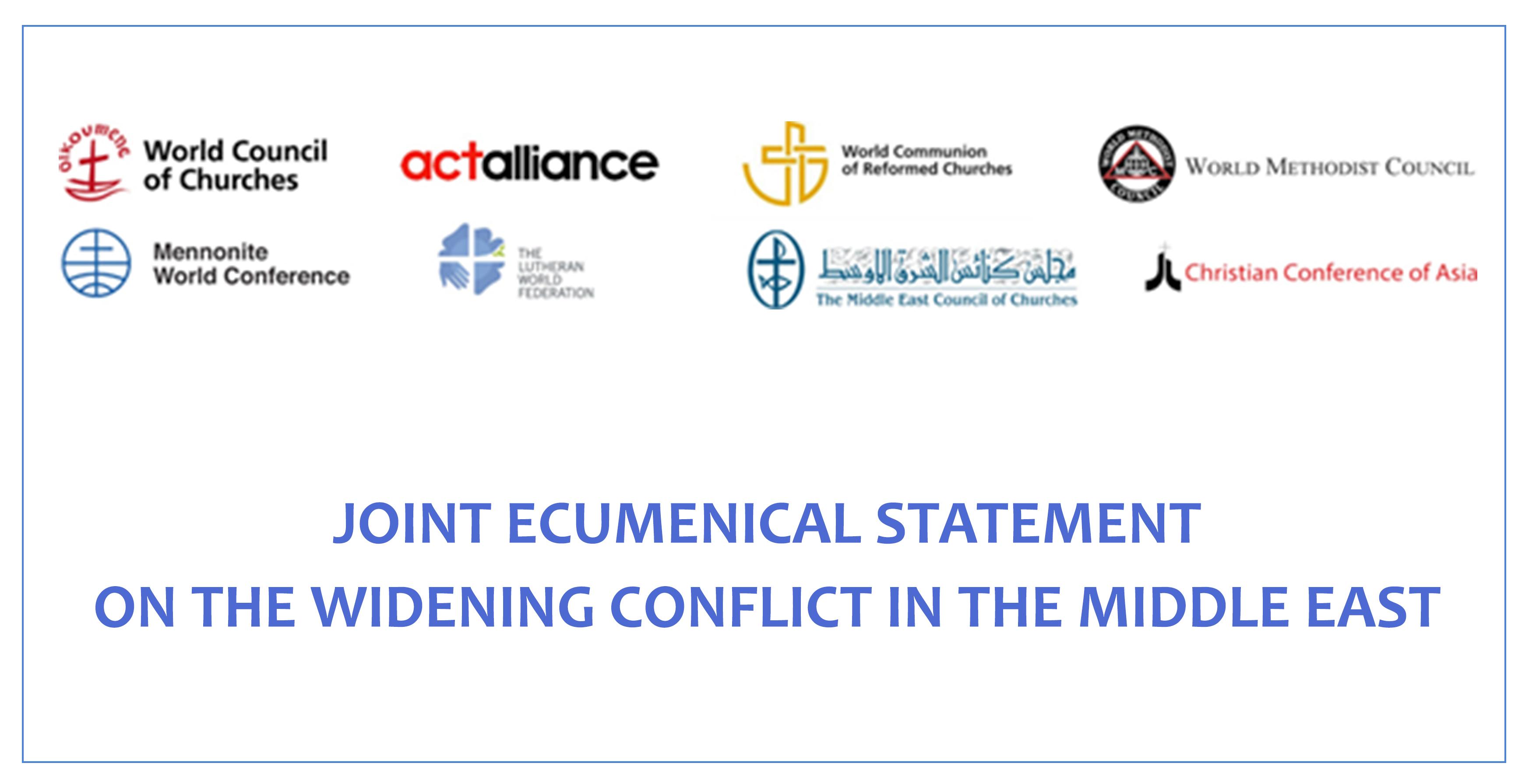 Joint Ecumenical Statement on the Widening Conflict in the Middle East